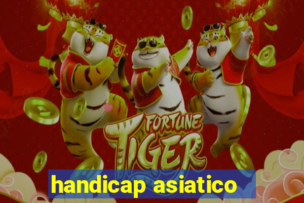 handicap asiatico - 1